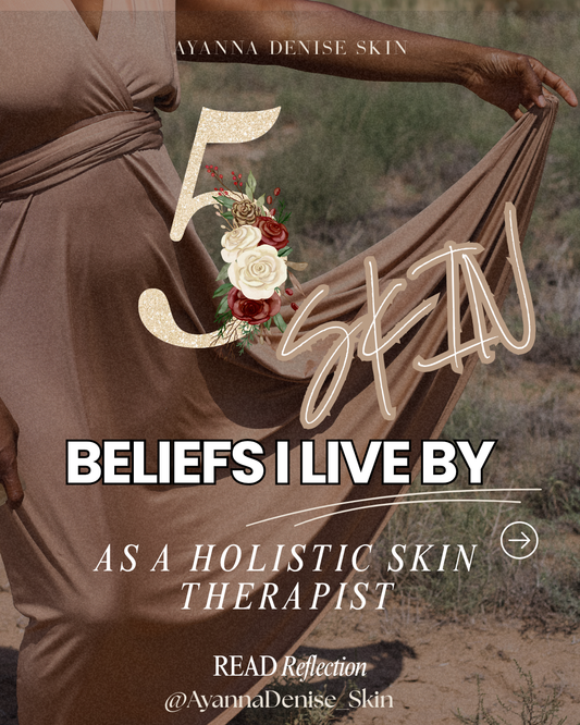 My TOP 5 SKIN BELIEFS