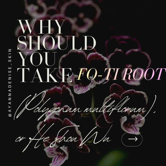 Why you should know about and take Fo-Ti Root